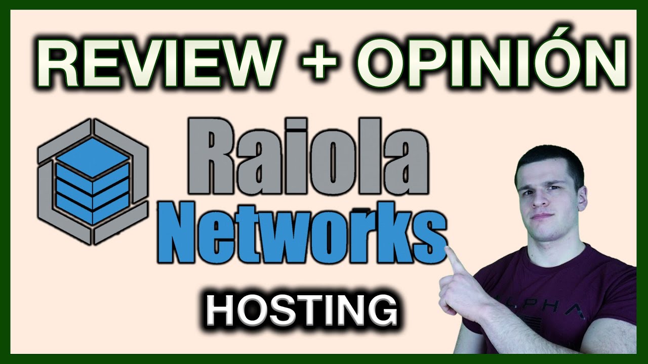 Reseña y mi opinión sobre Raiola Networks Hosting mejor calidad y precio?