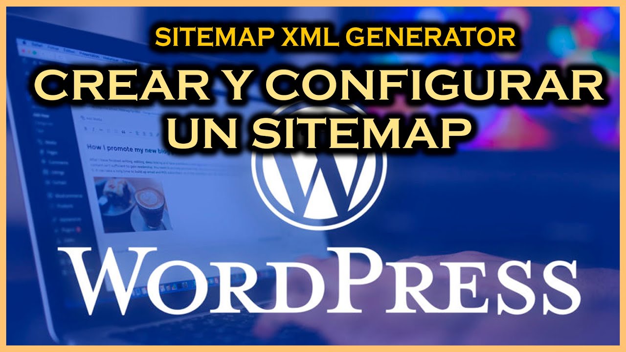 Cómo crear un mapa del sitio de WordPress con el generador de mapas del sitio XML de Google