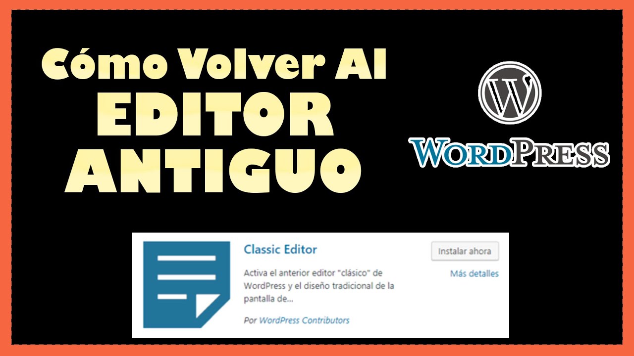Cómo volver al editor clásico en WordPress (2 métodos)